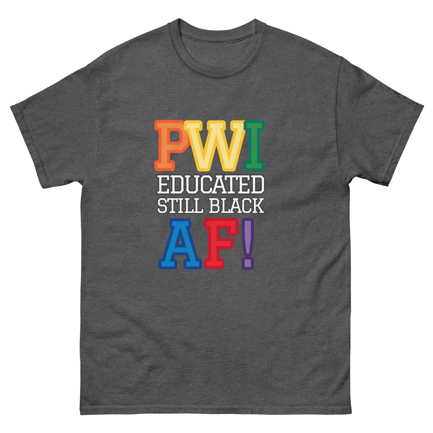 Collegiate T-Shirt - PWI Educated Adult Unisex